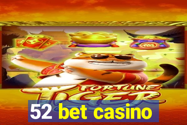 52 bet casino